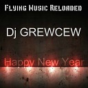 DJ Grewcew - Happy New Year Original Mix