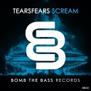 Tearsfears - Scream Original Mix