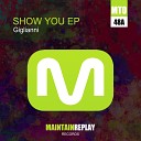 Giglianni - Show You Original Mix