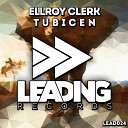 Ellroy Clerk - Tubicen Original Mix
