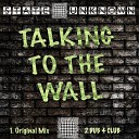 State Unknown - Talking To The Wall Original Mix