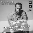 Tim Omaji - Go To Work DJ ZOFF DJ SAFRONOFF Mashup