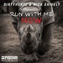 Dirtyhertz Nick Shively - Run With Me Now Nima G Remix Edit cut mix by…