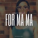 Holy Molly x Leonardo La Mark Moresst - For Ma Ma SAlANDIR EDIT Radio Version