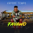 Kayode Tempo - Fayawo Gbe Body E