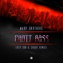 Warp Brothers - Phatt Bass Red Sun Shade Remix