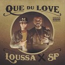 Loussa feat Sans Pression - Que du love