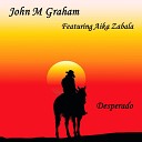 John M Graham - Desperado