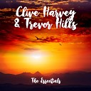 Clive Harvey Trevor Hills - Reunion