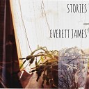 Everett James - Stories
