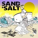 Sand and Salt - Nothing More