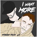 17TEEN LT - I WANT MORE prod OutSmull