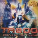 Taboo - I Dream Of You Tonight Radio Dreams Edit