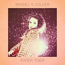 Rachel K Collier - Paper Tiger