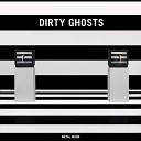 Dirty Ghosts - Pretty Face