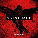 Skintrade - The Last Thought