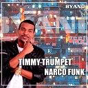 Byano Dj - Timmy Trumpet Narco Funk