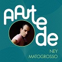 Ney Matogrosso - Tema De Amor De Gabriela