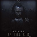 Bestien - In The Air Original Mix