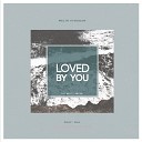 Melih Aydogan,Ria - Loved By U [Original Mix]