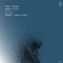 Han Haak - Genetic Drift Danny Lloyd Remix
