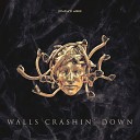 Phuture Noize - Walls Crashin Down