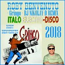 ROBY BENVENUTO - Gringo DJ NIKOLAY D ITALO ELECTRO DISCO REMIX…