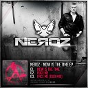 Neroz - Now Is The Time Original Version