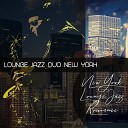 Lounge Jazz Duo New York - Warming Background for Pulsating New York…