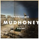Mudhoney - Baby Help Me Forget Mr Epp A