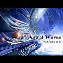 Astral Waves - Across The Universe Deep Space Remix