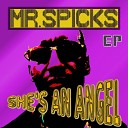 Mr Spicks - She s an Angel