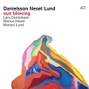 Lars Danielsson Marius Neset Morten Lund - Evening Song for B