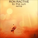 Ron Ractive - To the Sun Berlin Underground Mix
