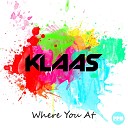 Klaas - Where You At Radio Edit