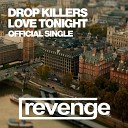 Drop Killers - Love Tonight Original Mix