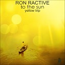 Ron Ractive - To the Sun Closer Mix