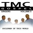 TMC GOSPEL SINGERS - Children Of The World