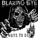 Blazing Eye - No One Helped You