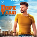 Prateek Kapoor feat Nation Brothers - Dope Yaari