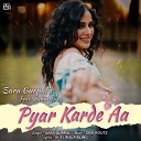 Sara Gurpal feat Joshua Diaz - Pyar Karde Aa
