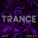 Luis B Yarda N E - Trance