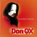 Don QX - A To o No Le Gusta Esa Vaina
