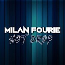 Milan Fourie - Hot Drop