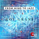 Roy Grant - Moving Forward In Reverse Original Mix