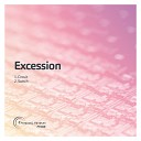 Excession - Switch Original Mix