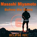 Masashi Miyamoto - Before The Dawn Original Mix