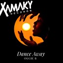 Oggie B - Dance Away Original Mix