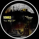 VOHR3 - Eso Wey Original Mix
