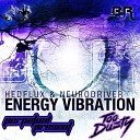 Hedflux Neurodriver - Energy Vibration Too Dusty Remix